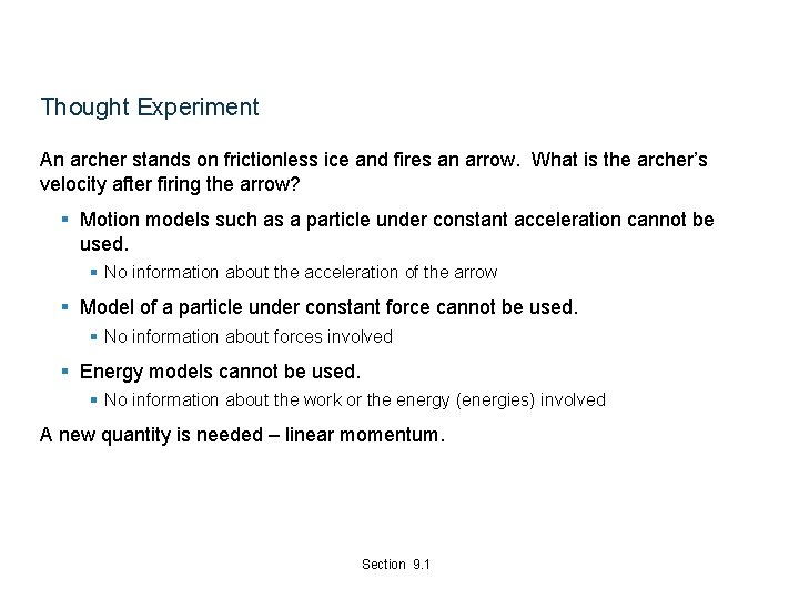 Thought Experiment An archer stands on frictionless ice and fires an arrow. What is