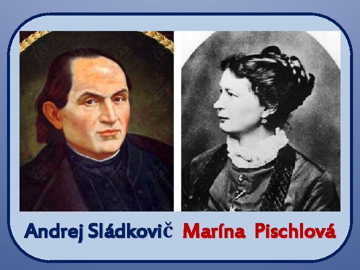 Andrej Sládkovič Marína Pischlová 