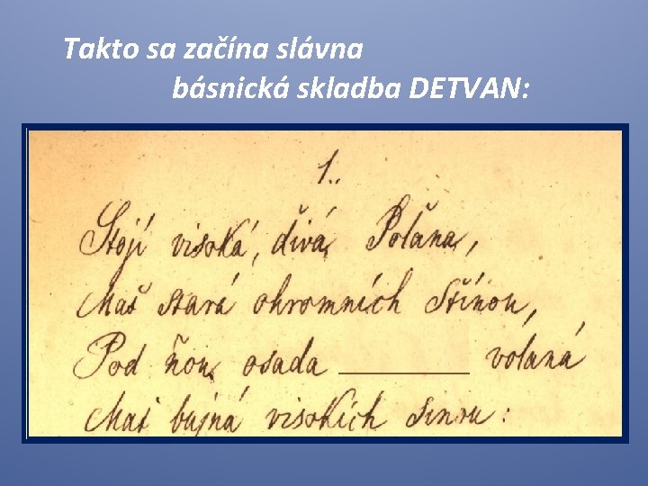 Takto sa začína slávna básnická skladba DETVAN: 