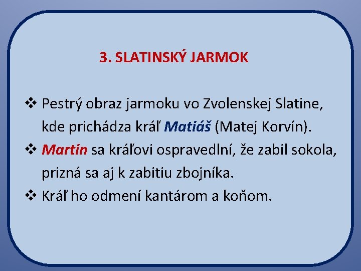  3. SLATINSKÝ JARMOK v Pestrý obraz jarmoku vo Zvolenskej Slatine, kde prichádza kráľ