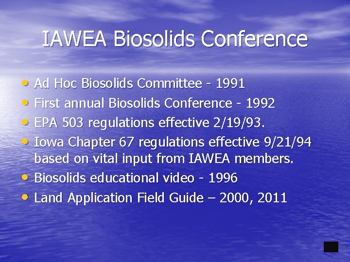 IAWEA Biosolids Conference • Ad Hoc Biosolids Committee - 1991 • First annual Biosolids