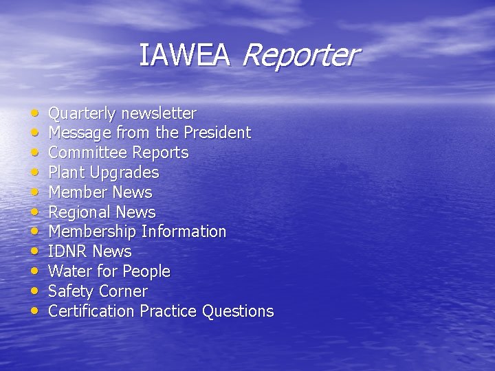 IAWEA Reporter • • • Quarterly newsletter Message from the President Committee Reports Plant