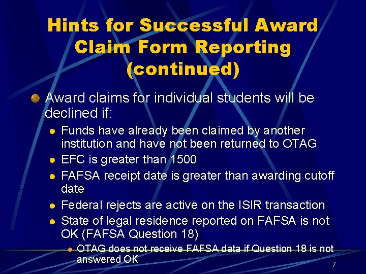 Hints for Successful Award Claim Form Reporting (continued) Award claims for individual students will