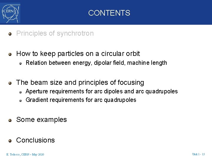 CONTENTS Principles of synchrotron How to keep particles on a circular orbit Relation between