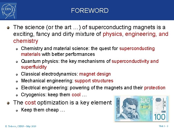 FOREWORD The science (or the art …) of superconducting magnets is a exciting, fancy