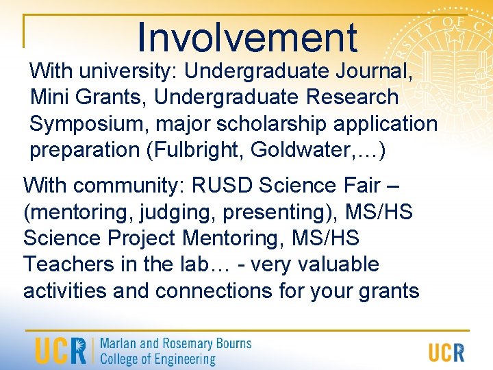 Involvement With university: Undergraduate Journal, Mini Grants, Undergraduate Research Symposium, major scholarship application preparation