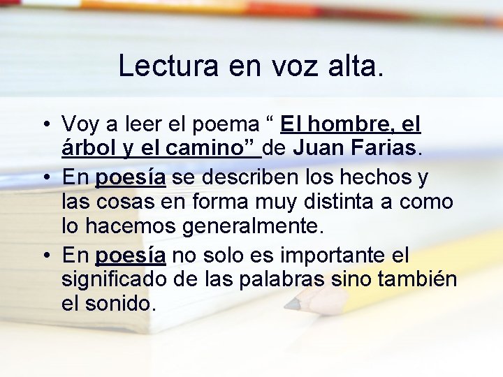 Lectura en voz alta. • Voy a leer el poema “ El hombre, el