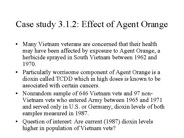 Case study 3. 1. 2: Effect of Agent Orange • Many Vietnam veterans are Case study 3. 1. 2: Effect of Agent Orange • Many Vietnam veterans are