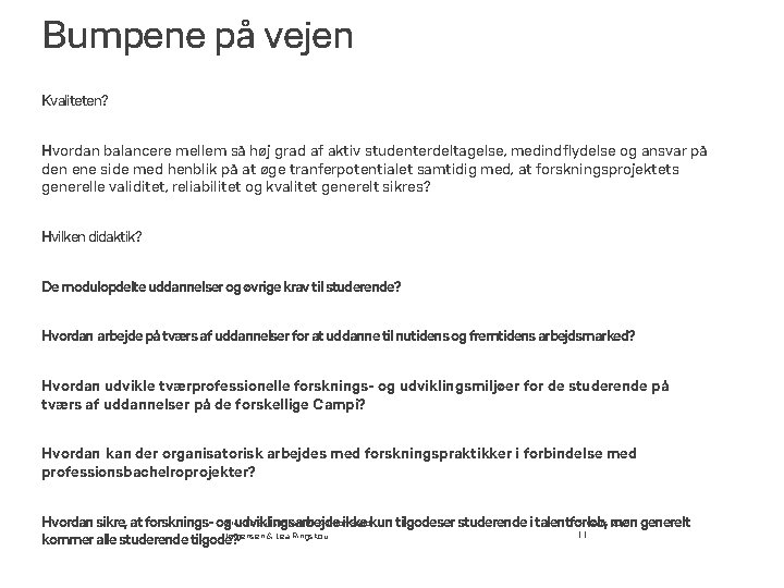 Bumpene på vejen Kvaliteten? Hvordan balancere mellem så høj grad af aktiv studenterdeltagelse, medindflydelse