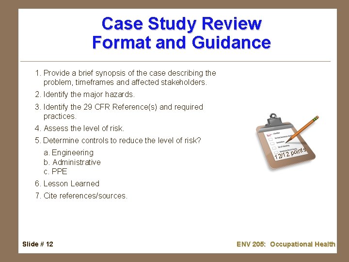 Case Study Review Format and Guidance 1. Provide a brief synopsis of the case
