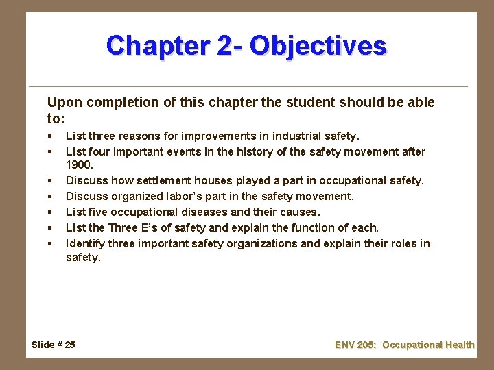 Chapter 2 - Objectives Upon completion of this chapter the student should be able