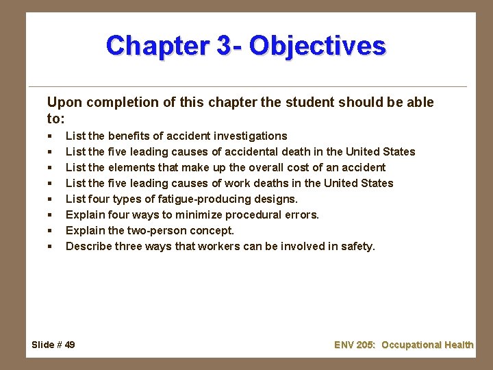 Chapter 3 - Objectives Upon completion of this chapter the student should be able