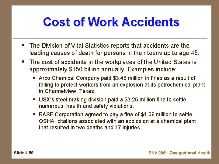 Cost of Work Accidents § The Division of Vital Statistics reports that accidents are
