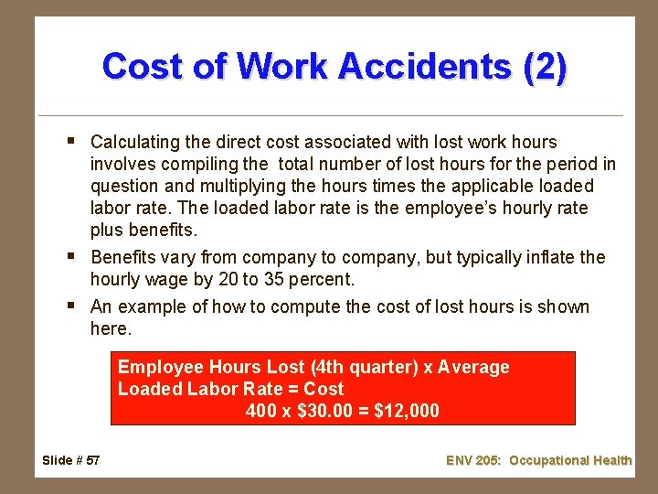 Cost of Work Accidents (2) § Calculating the direct cost associated with lost work