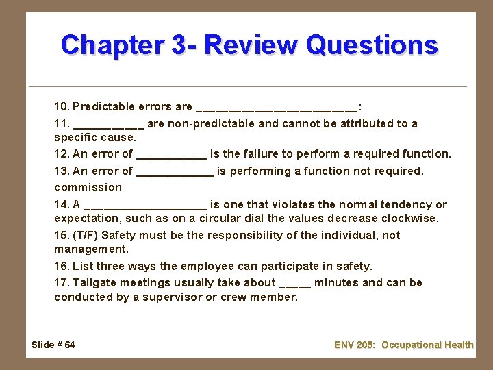 Chapter 3 - Review Questions 10. Predictable errors are _____________: 11. ______ are non-predictable