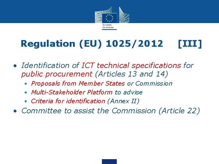 Regulation (EU) 1025/2012 [III] • Identification of ICT technical specifications for public procurement (Articles