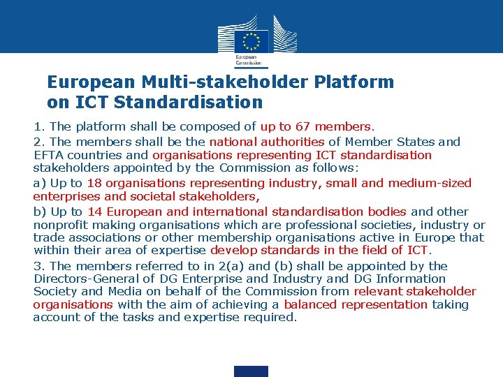 European Multi-stakeholder Platform on ICT Standardisation • 1. The platform shall be composed of