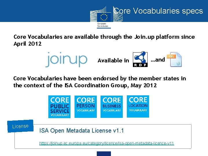 Core Vocabularies specs Core Vocabularies are available through the Join. up platform since April