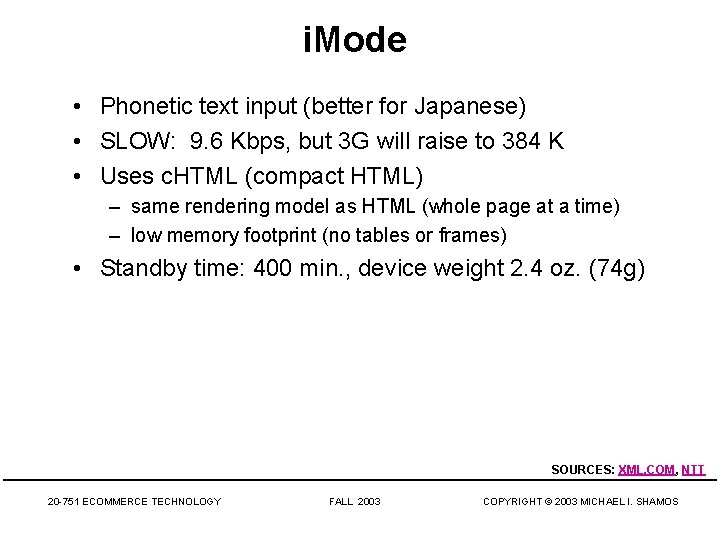 i. Mode • Phonetic text input (better for Japanese) • SLOW: 9. 6 Kbps,