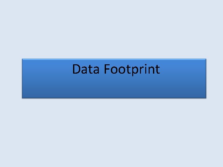 Data Footprint 