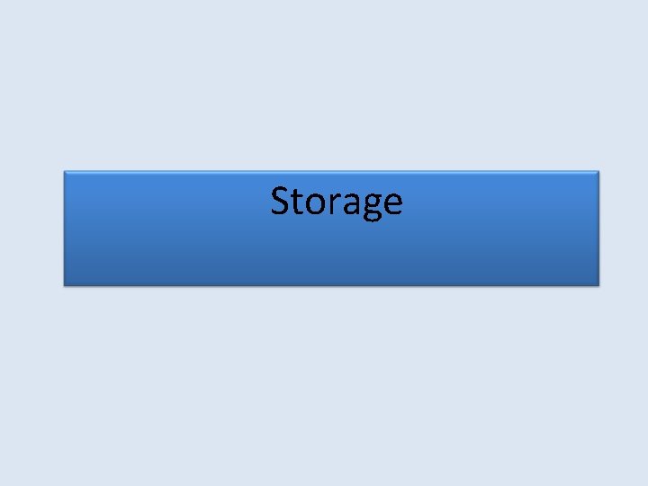 Storage 