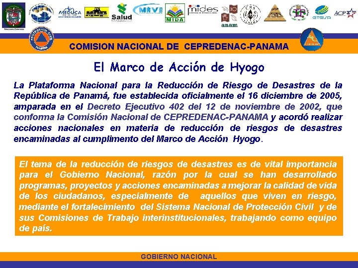 COMISION NACIONAL DE CEPREDENAC-PANAMA El Marco de Acción de Hyogo La Plataforma Nacional para