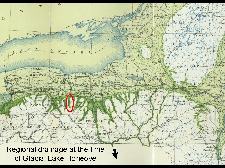 Regional drainage at the time of Glacial Lake Honeoye Regional drainage at the time of Glacial Lake Honeoye