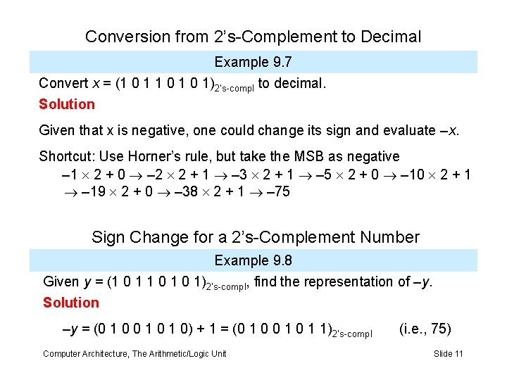 Conversion from 2’s-Complement to Decimal Example 9. 7 Convert x = (1 0 1