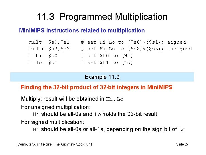 11. 3 Programmed Multiplication Mini. MIPS instructions related to multiplication multu mfhi mflo $s