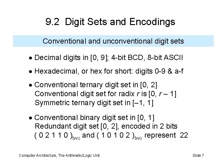 9. 2 Digit Sets and Encodings Conventional and unconventional digit sets Decimal digits in