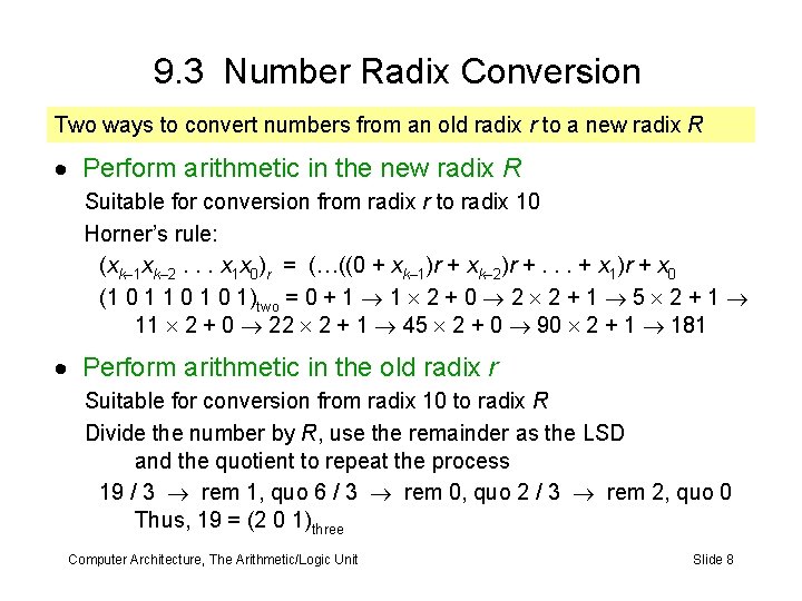 9. 3 Number Radix Conversion Two ways to convert numbers from an old radix