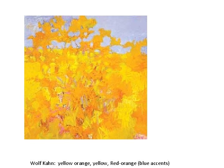 Wolf Kahn: yellow orange, yellow, Red-orange (blue accents) 