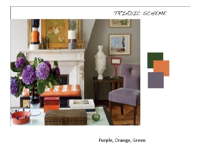 Purple, Orange, Green 