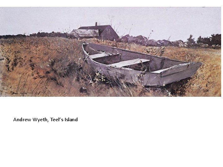 Andrew Wyeth, Teel’s Island 