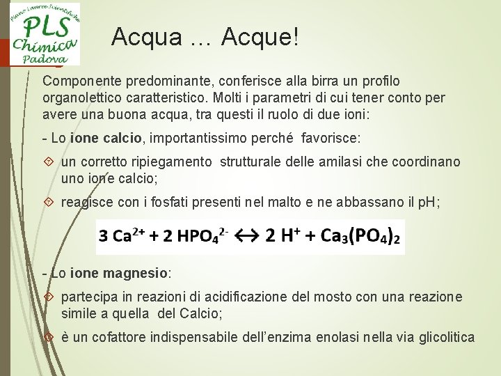 Acqua … Acque! Componente predominante, conferisce alla birra un profilo organolettico caratteristico. Molti i