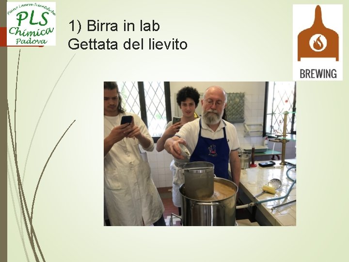 1) Birra in lab Gettata del lievito 