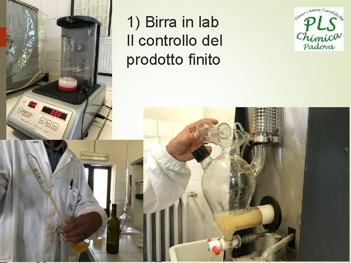 1) Birra in lab Il controllo del prodotto finito 