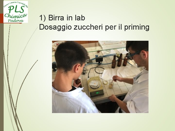 1) Birra in lab Dosaggio zuccheri per il priming 