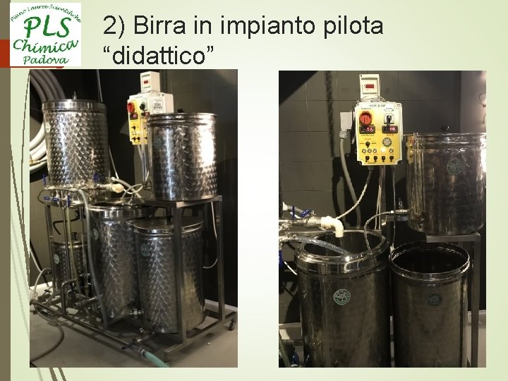 2) Birra in impianto pilota “didattico” 