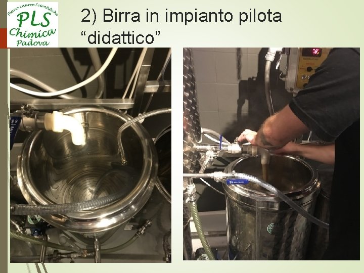 2) Birra in impianto pilota “didattico” 