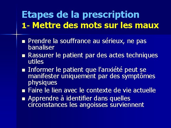 Etapes de la prescription 1 - Mettre des mots sur les maux n n