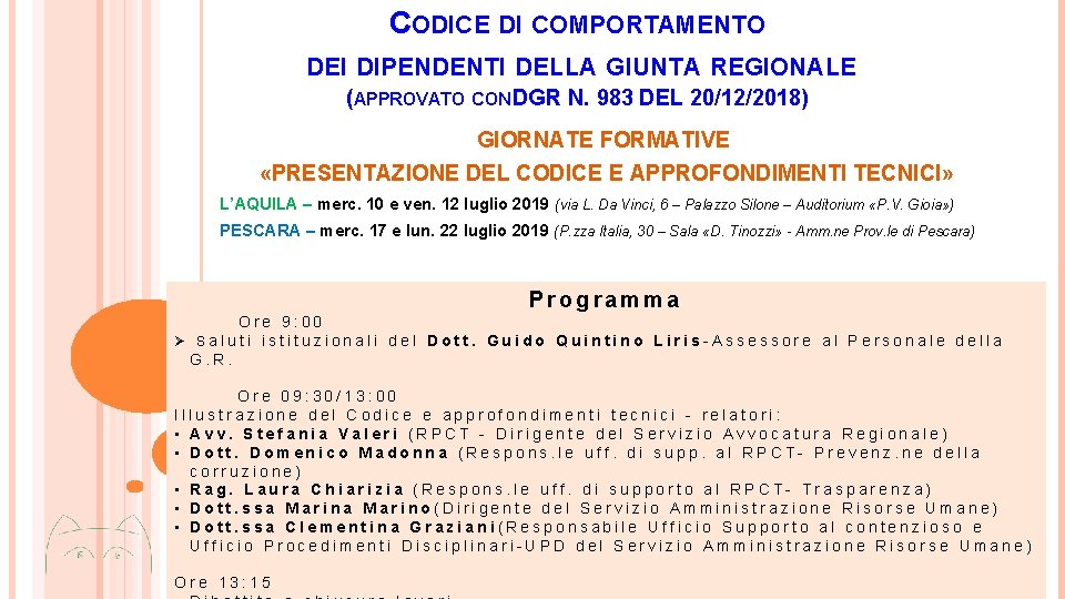 CODICE DI COMPORTAMENTO DEI DIPENDENTI DELLA GIUNTA REGIONALE (APPROVATO CON DGR N. 983 DEL