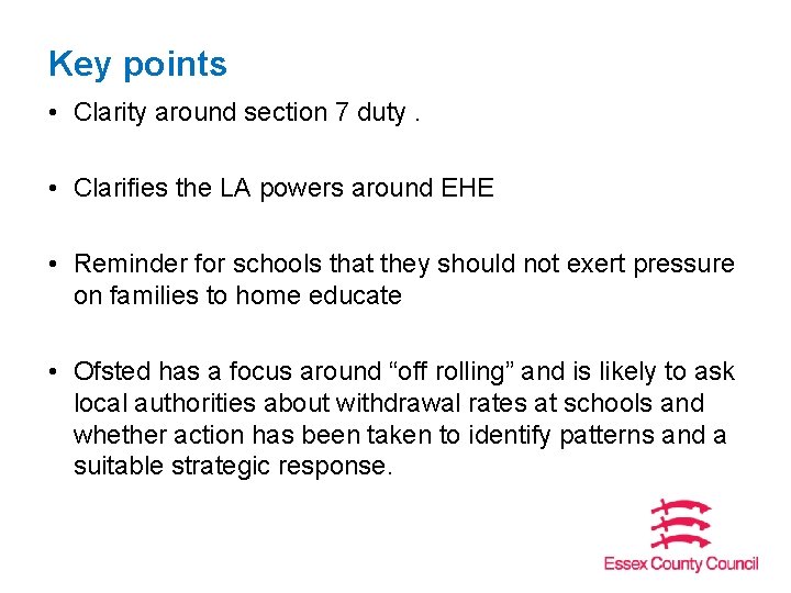 Key points • Clarity around section 7 duty. • Clarifies the LA powers around Key points • Clarity around section 7 duty. • Clarifies the LA powers around