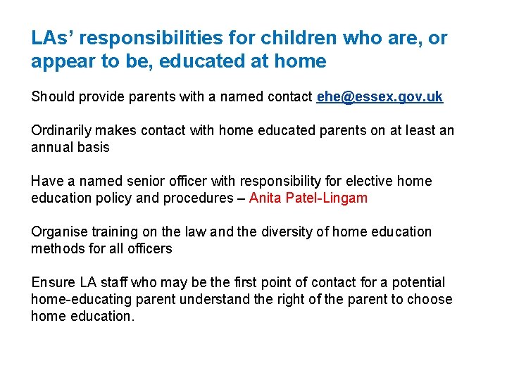 LAs’ responsibilities for children who are, or appear to be, educated at home Should LAs’ responsibilities for children who are, or appear to be, educated at home Should