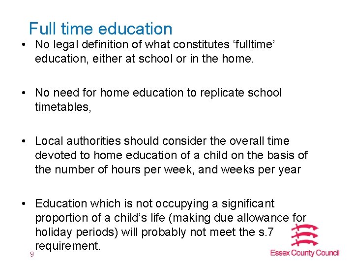 Full time education • No legal definition of what constitutes ‘fulltime’ education, either at Full time education • No legal definition of what constitutes ‘fulltime’ education, either at