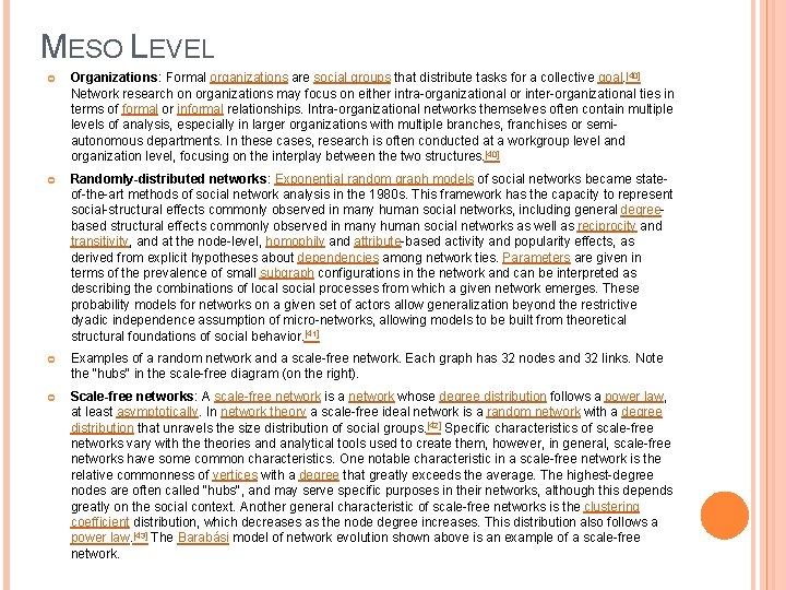 MESO LEVEL Organizations: Formal organizations are social groups that distribute tasks for a collective