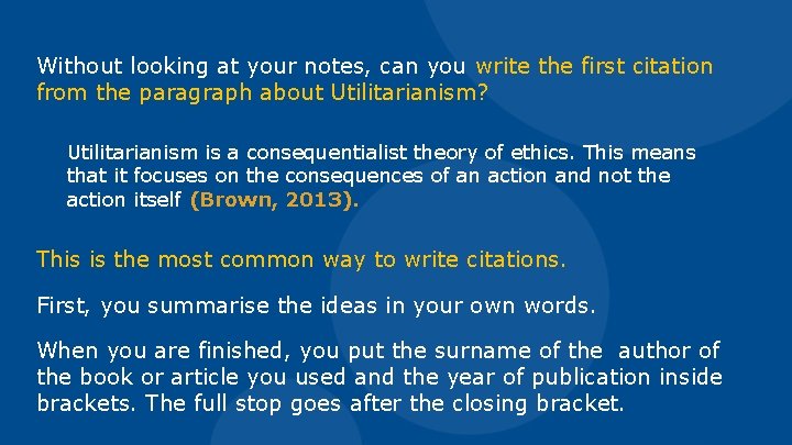 Without looking at your notes, can you write the first citation from the paragraph