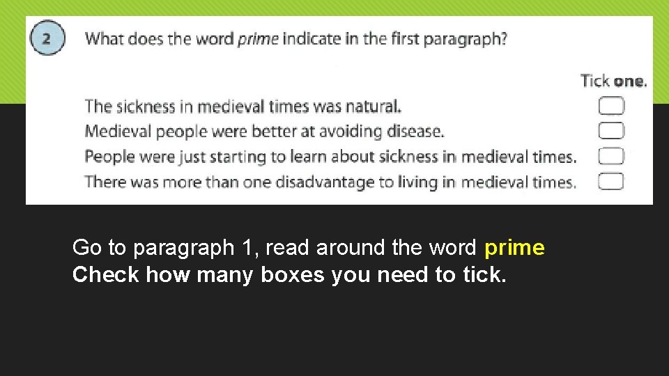 Go to paragraph 1, read around the word prime Check how many boxes you