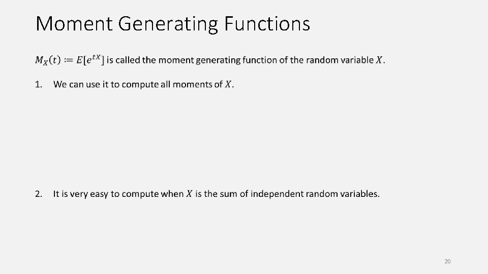 Moment Generating Functions 20 