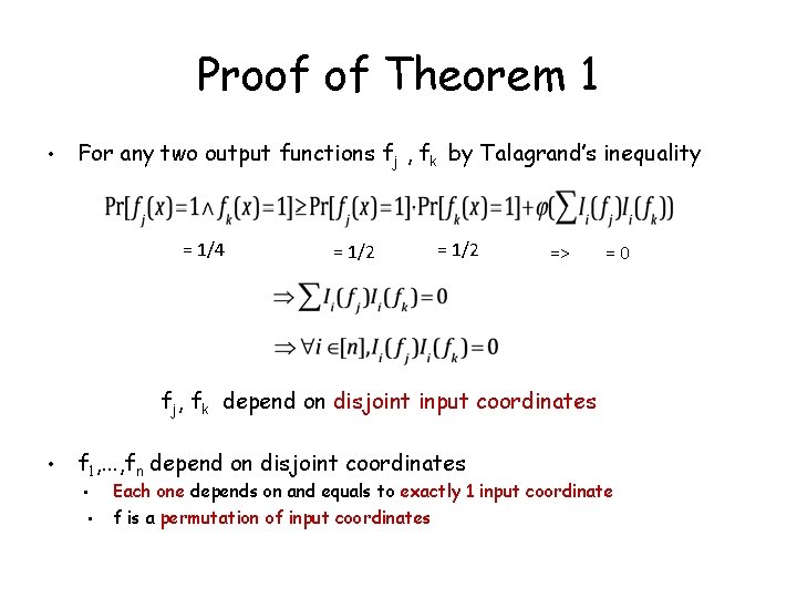 Proof of Theorem 1 • For any two output functions fj , fk by